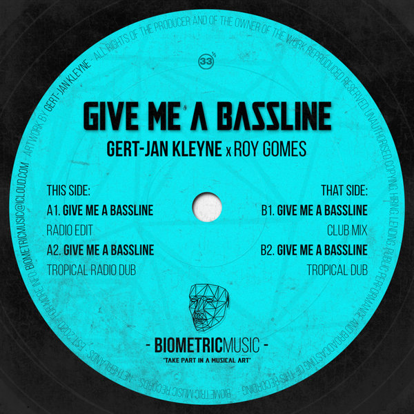 Gert-Jan Kleyne, Roy Gomes - Give Me A Bassline [BIOMETRIC0033]